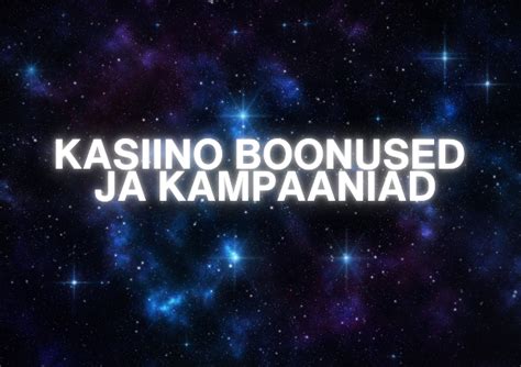 Kasiino Boonused ja Kampaaniad .